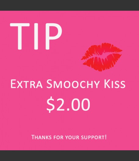 TIP - Extra Smoochy Kiss